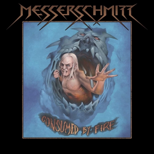 Messerschmitt - Consumed by Fire (2020)