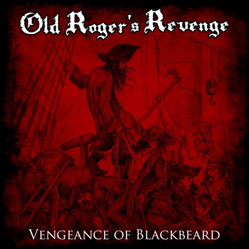 Old Roger's Revenge - Vengeance of Blackbeard (2020)