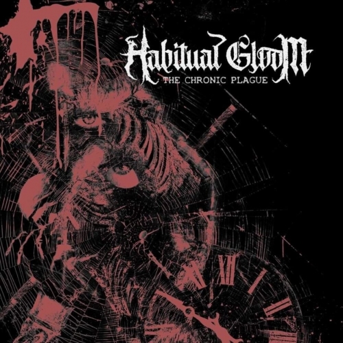 Habitual Gloom - The Chronic Plague (EP) (2020)