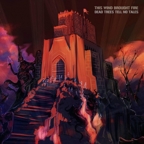 This Wind Brought Fire - Dead Trees Tell No Tales (2020)