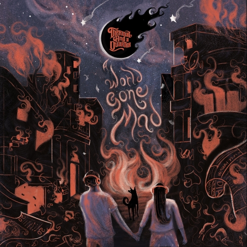 Thermal And A Quarter - A World Gone Mad (2020)