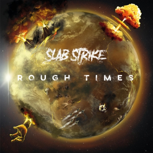 Slab Strike - Rough Times (2020)