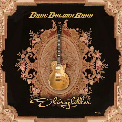 Greg Golden Band (feat. Tesla’s Frank Hannon & Trixter’s Steve Brown) - Storyteller, Vol. 1 (2020)