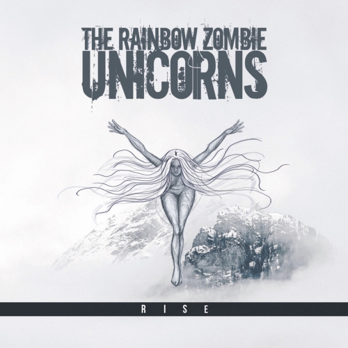 The Rainbow Zombie Unicorns - Rise (2020)
