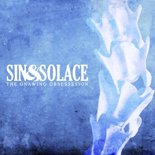Sin & Solace - The Gnawing Obsession (2020)
