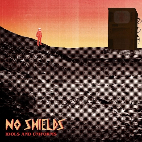 No Shields - Idols and Uniforms (2020)