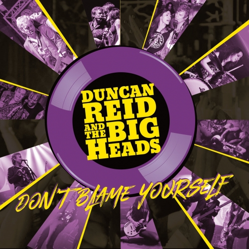 Duncan Reid and the Big Heads - Don't Blame Yourself (2020)