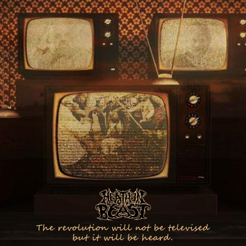Heathen Beast - The Revolution Will Not Be Televised but It Will Be Heard (2020)