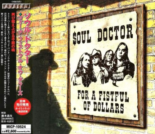 Soul Doctor - Fоr А Fistful Оf Dоllаrs [Jараnеsе Еditiоn] (2005)