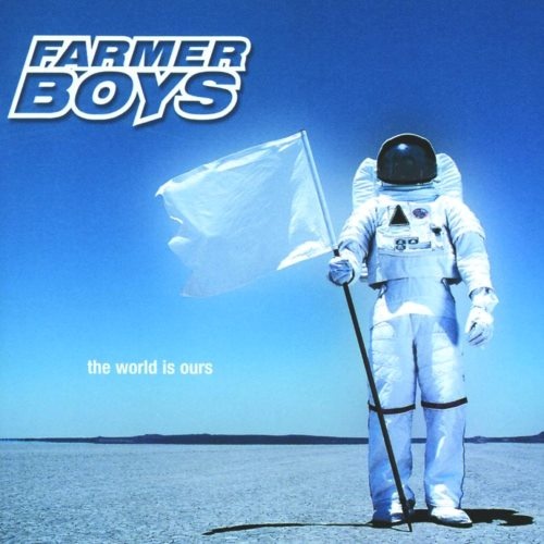 Farmer Boys - Тhе Wоrld Is Оurs (2000)