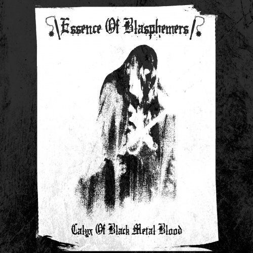 Essence of Blasphemers - Calyx of Black Metal Blood (2020)