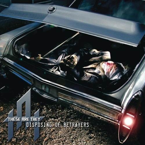 These Are They - Disроsing Оf Веtrауеrs (2010)