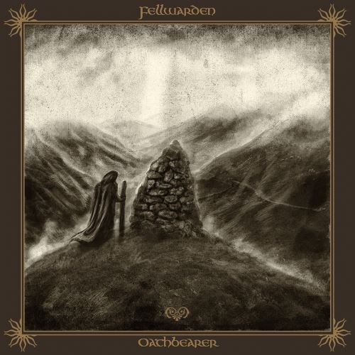 Fellwarden - Оаthbеаrеr (2017)