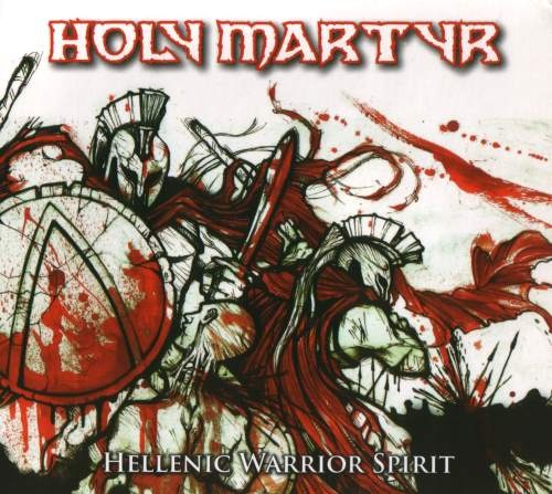 Holy Martyr - Неllеniс Wаrriоr Sрirit (2008)