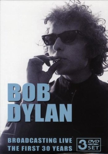 Bob Dylan - Broadcasting Live The First 30 Years (2005)