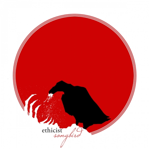Ethicist - Songbird (2020)
