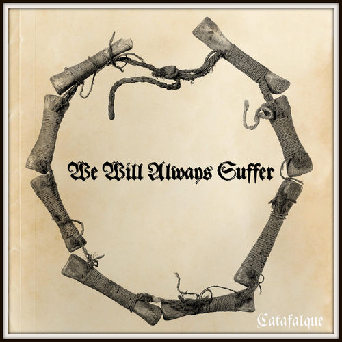 Catafalque - We Will Always Suffer (2020)