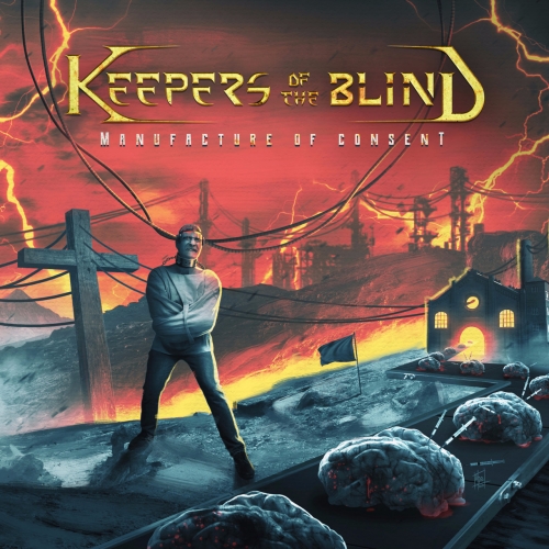Keepers of the Blind - Manufacture of Consent (2020)