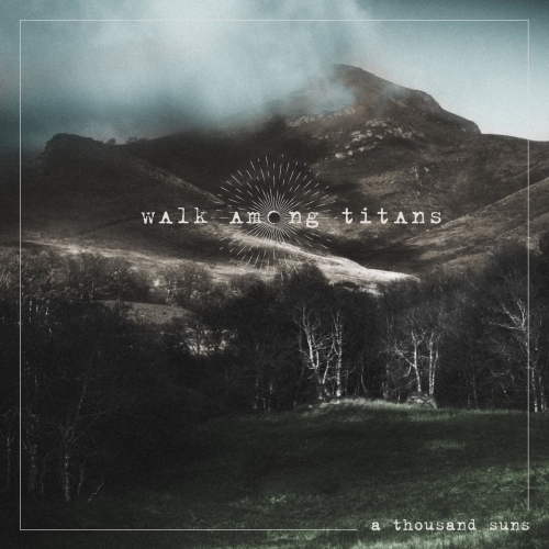 Walk Among Titans - A Thousand Suns (EP) (2020)