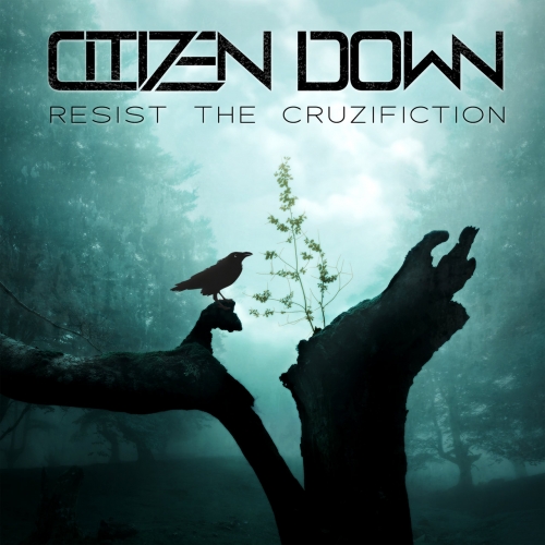 Citizen Down - Resist The Cruzifiction (EP) (2020)