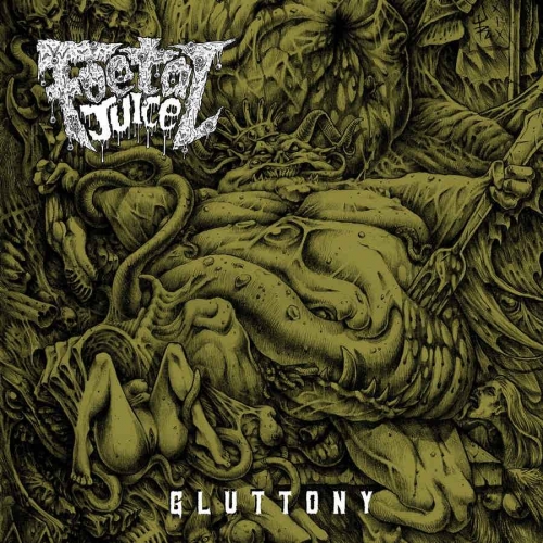 Foetal Juice - Gluttony (2020)