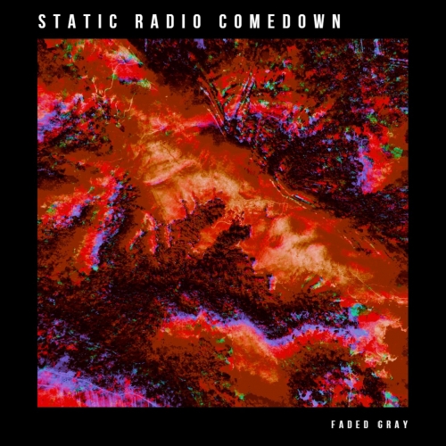 Static Radio Comedown - Faded Gray (2020)