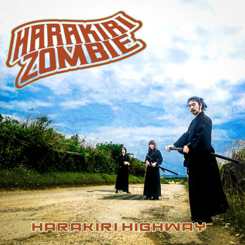 HARAKIRI ZOMBIE - HARAKIRI HIGHWAY (2020)