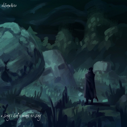 EldenWhite - A Song I Don't Want to Sing (2020)