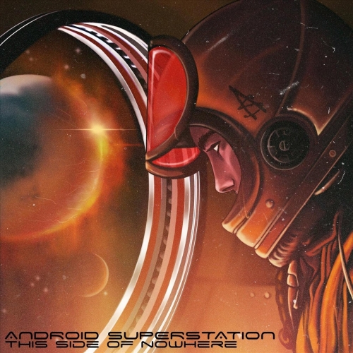 Android Superstation - This Side of Nowhere (2020)