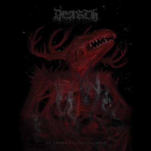 Dearth - To Crown All Befoulment (2020)