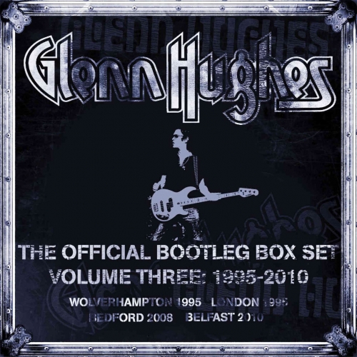 Glenn Hughes - The Official Bootleg Box Set, Vol. 3: 1995-2010 (Live) (2020)