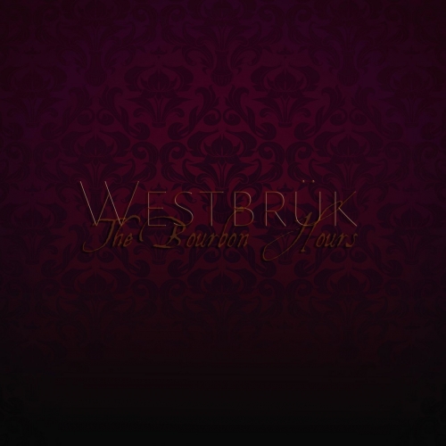 Westbrük - The Bourbon Hours (2020)
