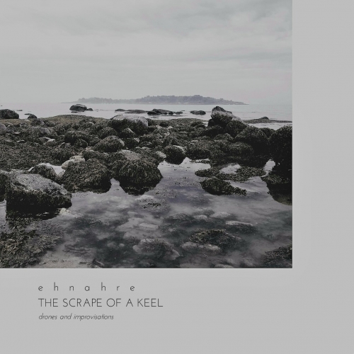 Ehnahre - The Scrape of a Keel (2020)