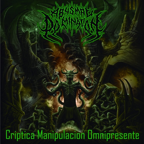 Abysmal Domination - Criptica Manipulacion Omnipresente (2020)