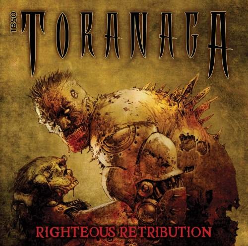 Toranaga - Rightеоus Rеtributiоn (2013)