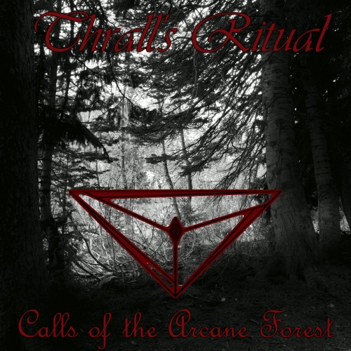 Thrall's Ritual - Calls of the Arcane Forest (2020)