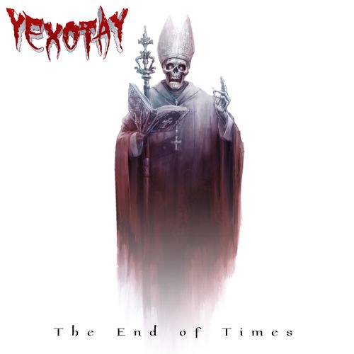 Yexotay - The End of Times (2020)