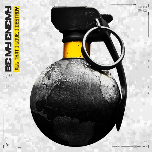 Be My Enemy - All That I Love, I Destroy (2020)