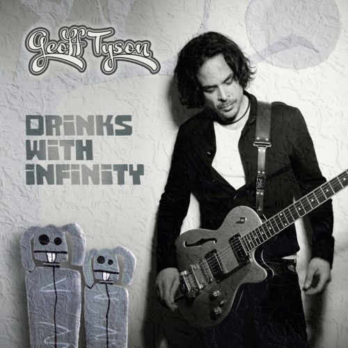 Geoff Tyson - Drinks With Infinity (2020)
