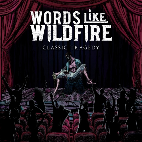 Words Like Wildfire - Classic Tragedy (EP) (2020)