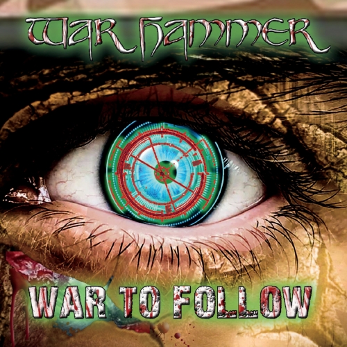 War Hammer - War to Follow (2020)
