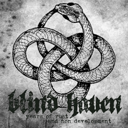 Blind Haven - Years of Rust and Non Development (2020)