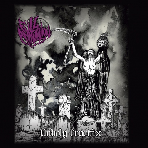 Full Ammunition - Unholy Crucifix (2020)