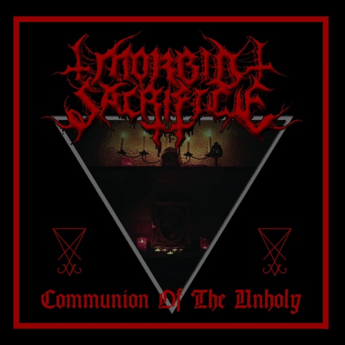 Morbid Sacrifice - Communion of the Unholy (2020)