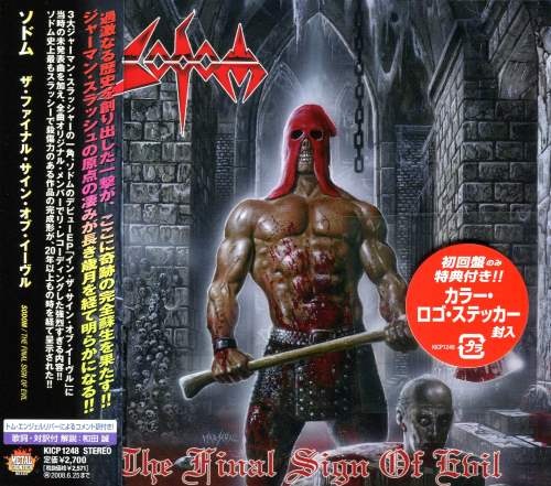 Sodom - Тhе Finаl Sgin Оf Еvil [Jараnеsе Еditiоn] (2007)
