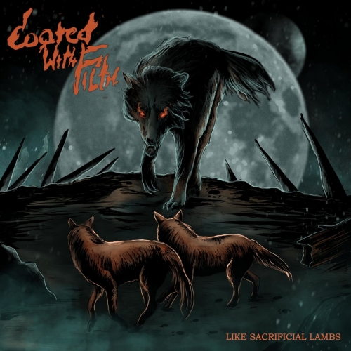 Coated With Filth - Like Sacrificial Lambs (2020)