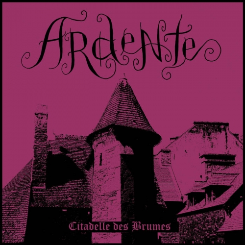 Ardente - Citadelle des Brumes (2020)