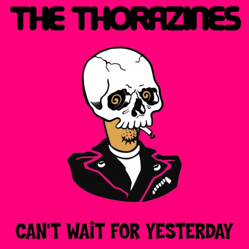 The Thorazines - Can't Wait for Yesterday (2020)