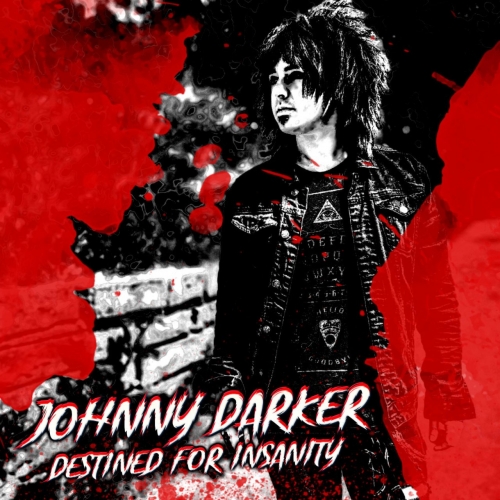 Johnny Darker - Destined for Insanity (2020)
