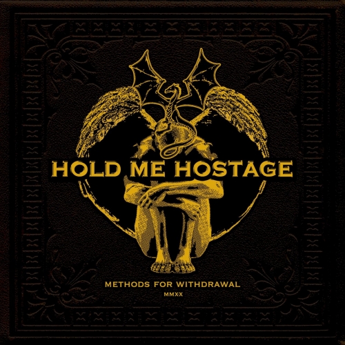 Hold Me Hostage - Methods for Withdrawal (2020)